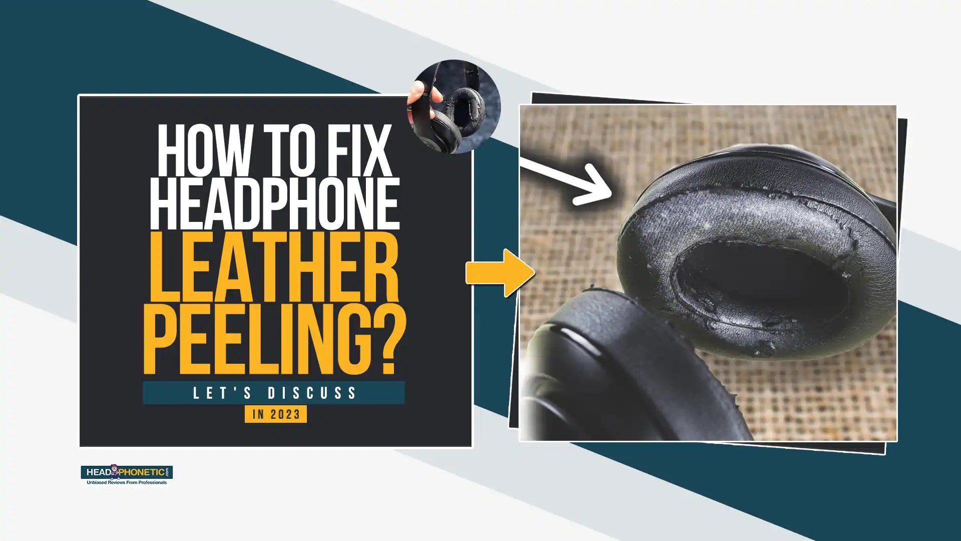 4 Proven Ways To Fix Headphone Leather Peeling In 2024