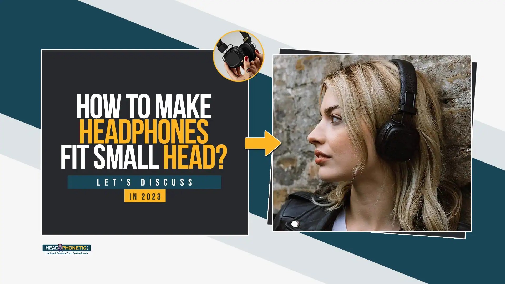 How To Make Headphones Fit Small Head 14 Proven Methods In 2024