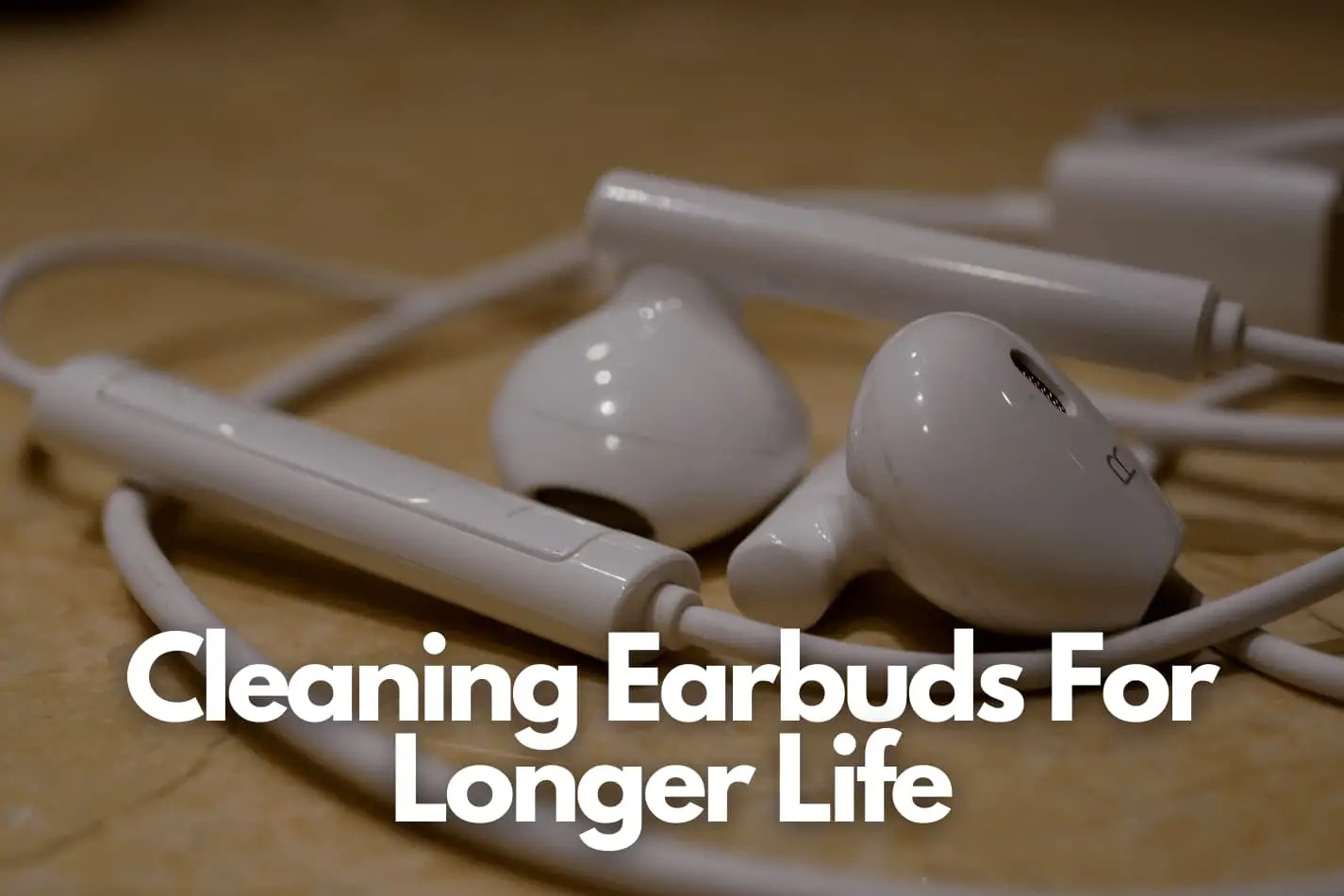 How to Deep Clean Earbuds Headphone University