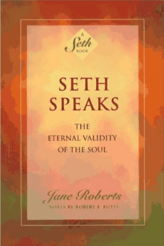 Seth Speaks A Book Discussion Group Healing & Learning Center