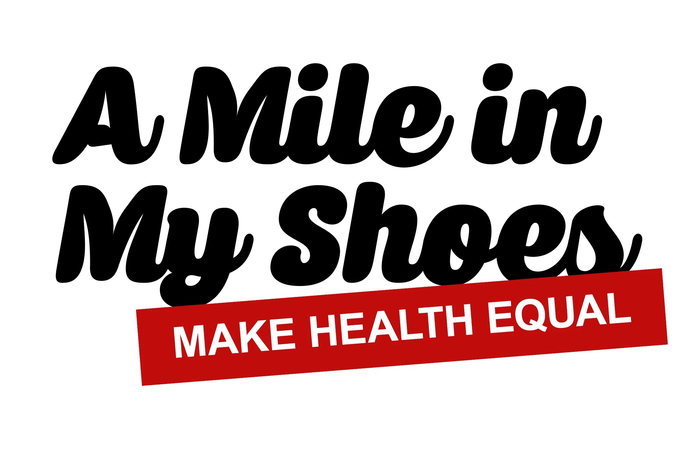 Health Equals Mile In My Shoes