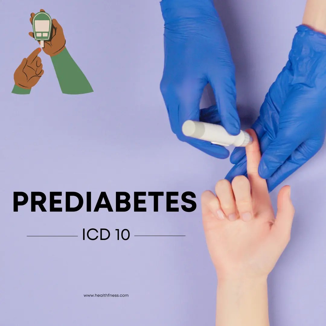 Prediabetes ICD 10 Types, Causes And Treatment HealthFness
