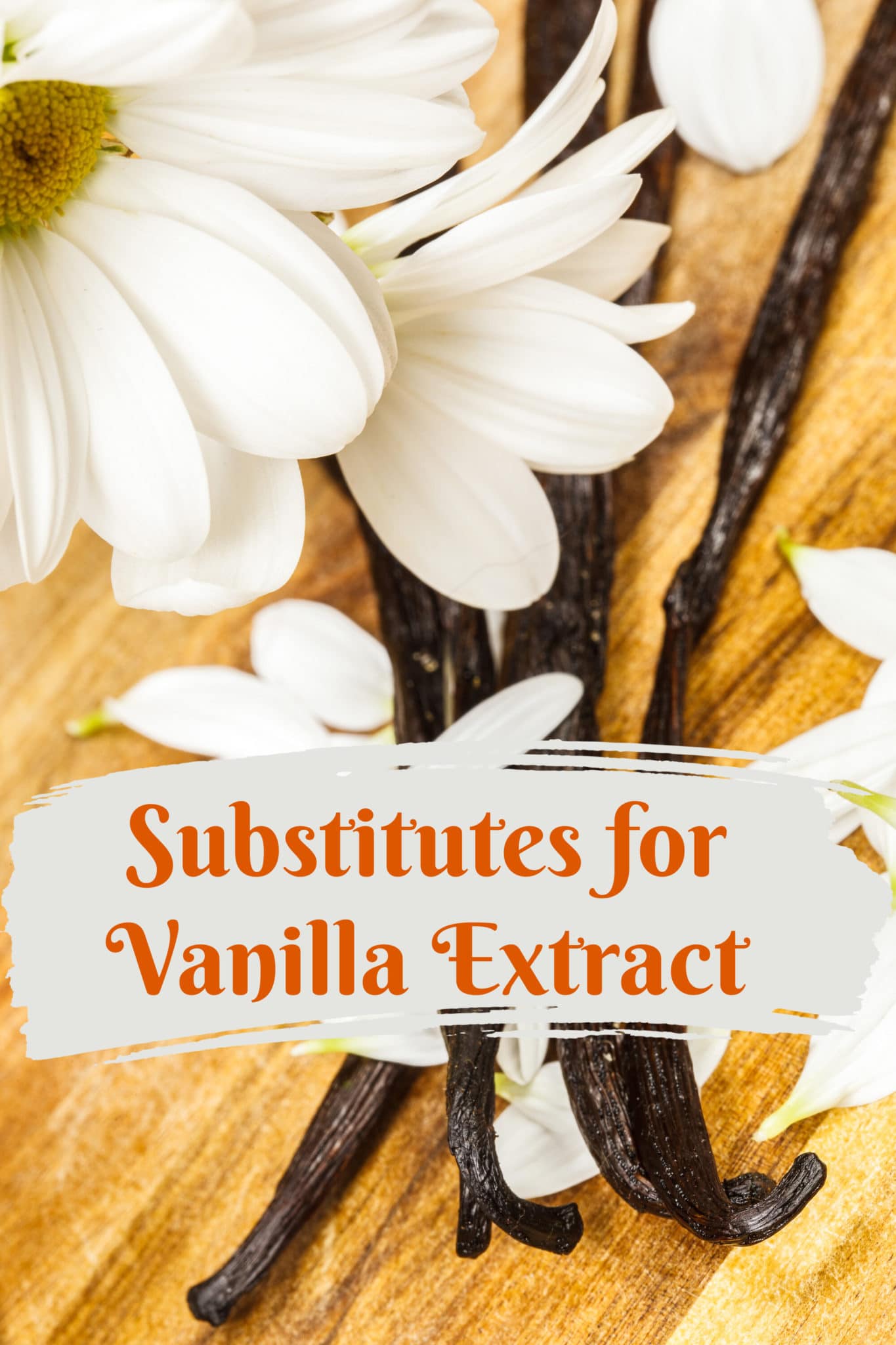 Substitutes for Vanilla Extract Healthier Steps