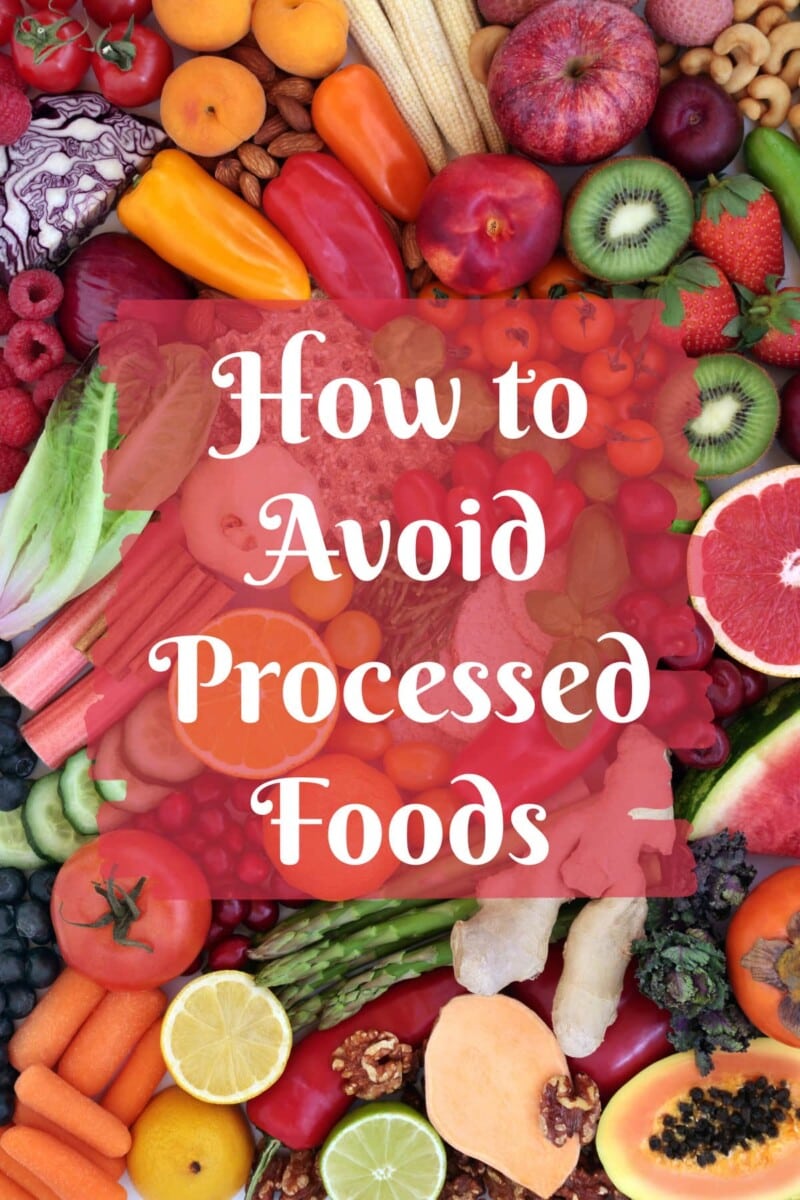 How to Avoid Processed Foods Healthier Steps