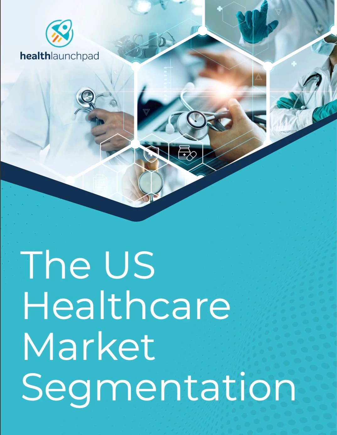 The US Healthcare Market Segmentation Our Indepth Analysis