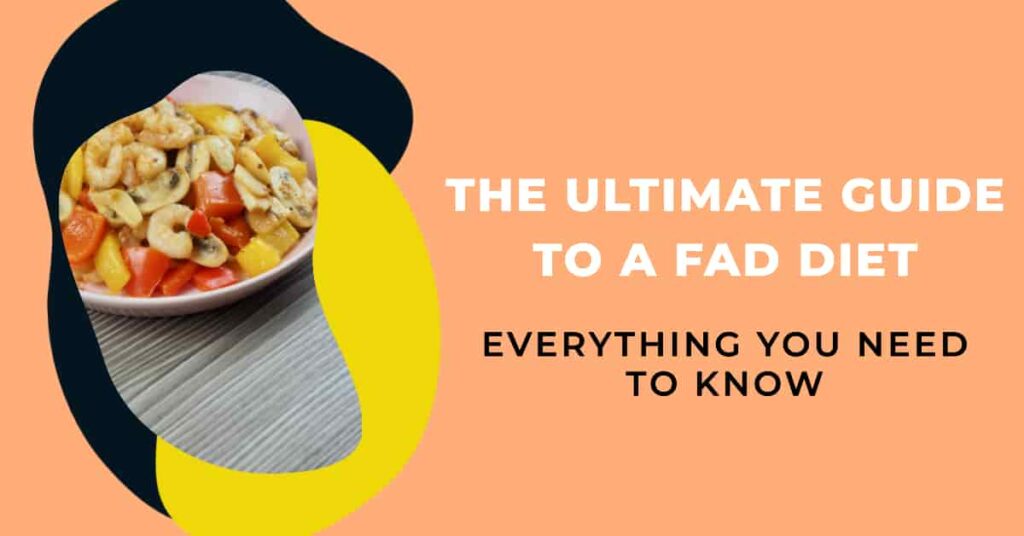 What Is A Fad Diet? The Comprehensive Guide To Understanding And