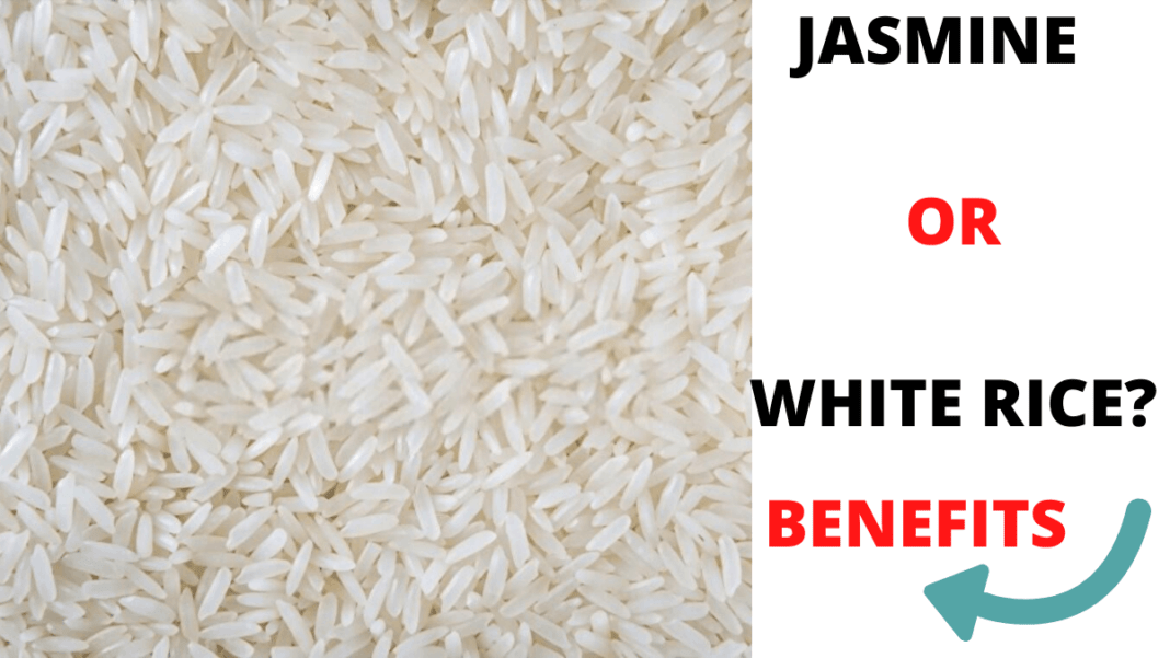 Jasmine Rice Benefits Compared To White Rice » HealthWeakness