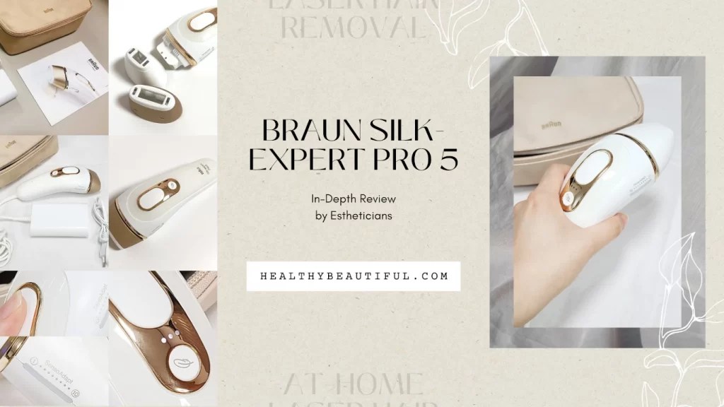Braun Silk-Expert Pro 5 Review: IPL Tested by Estheticians – Healthy