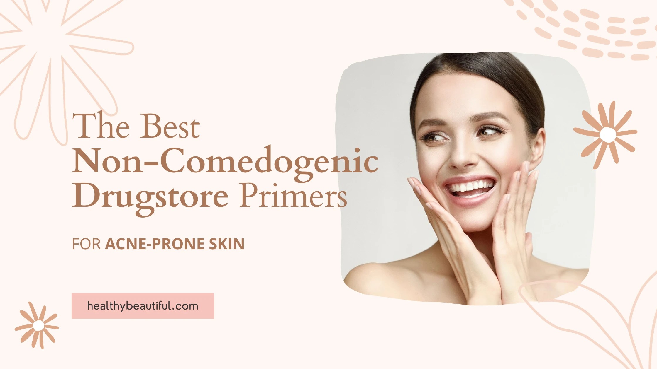 Top 10 Best Drugstore Primers in 2024 Healthy Beautiful