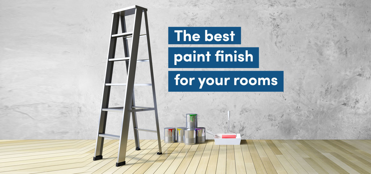 The best paint finish for your rooms Healthy Homes