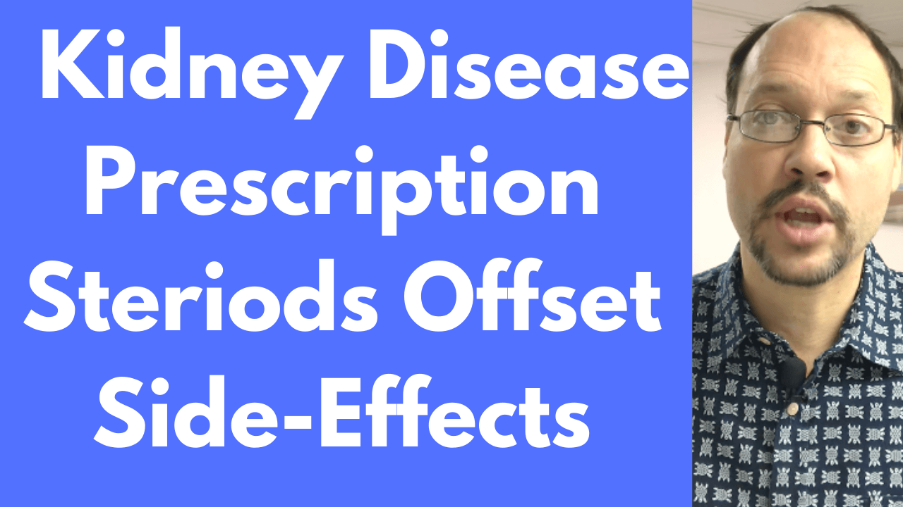 Corticosteroids & Kidney Disease Avoid Side Effects CKD and Steroids