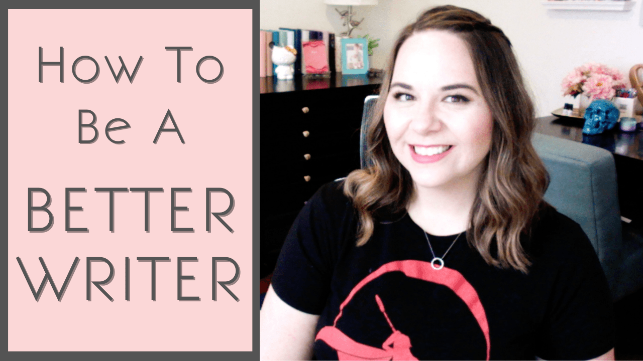 How to be a better writer 7 tips for success! · Heart Breathings