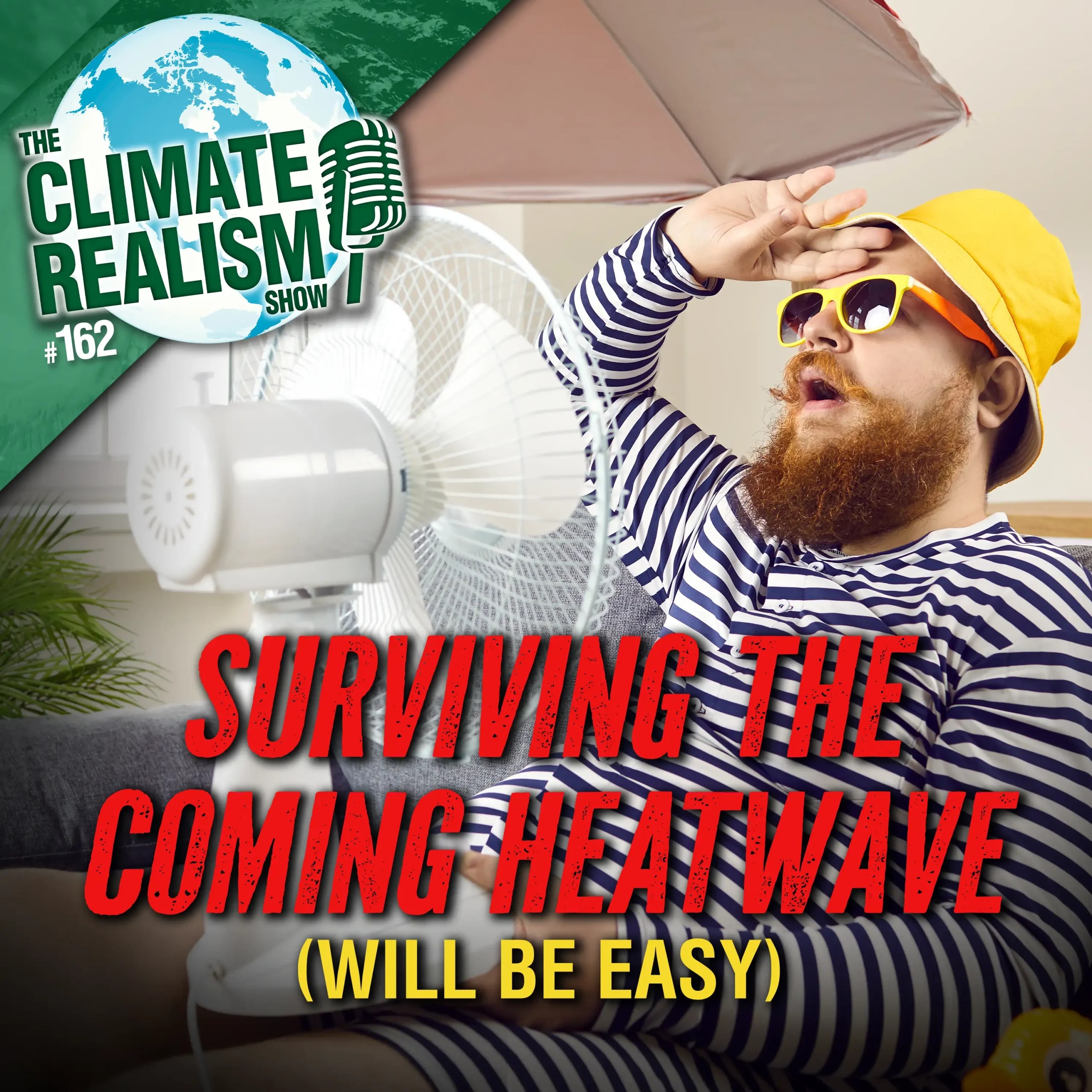 Surviving the Coming Heat Wave (will be easy) The Climate Realism