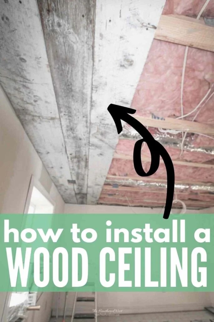 Install Your Own Wood Ceiling! The Heathered Nest