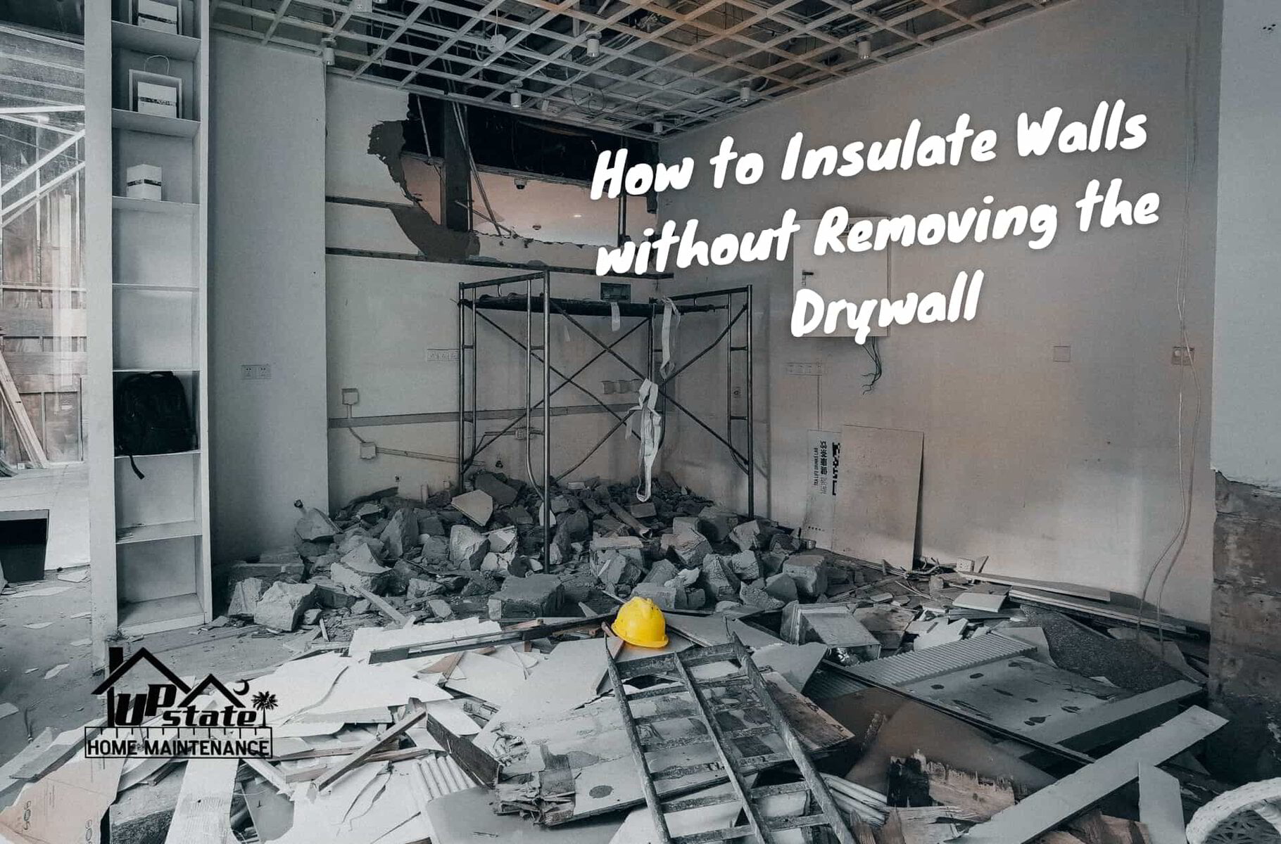 How to Insulate Walls without Removing the Drywall Upstate Home