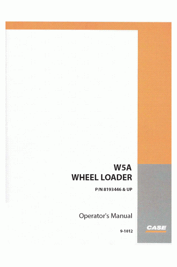 Case W5, W5A Operator`s Manual