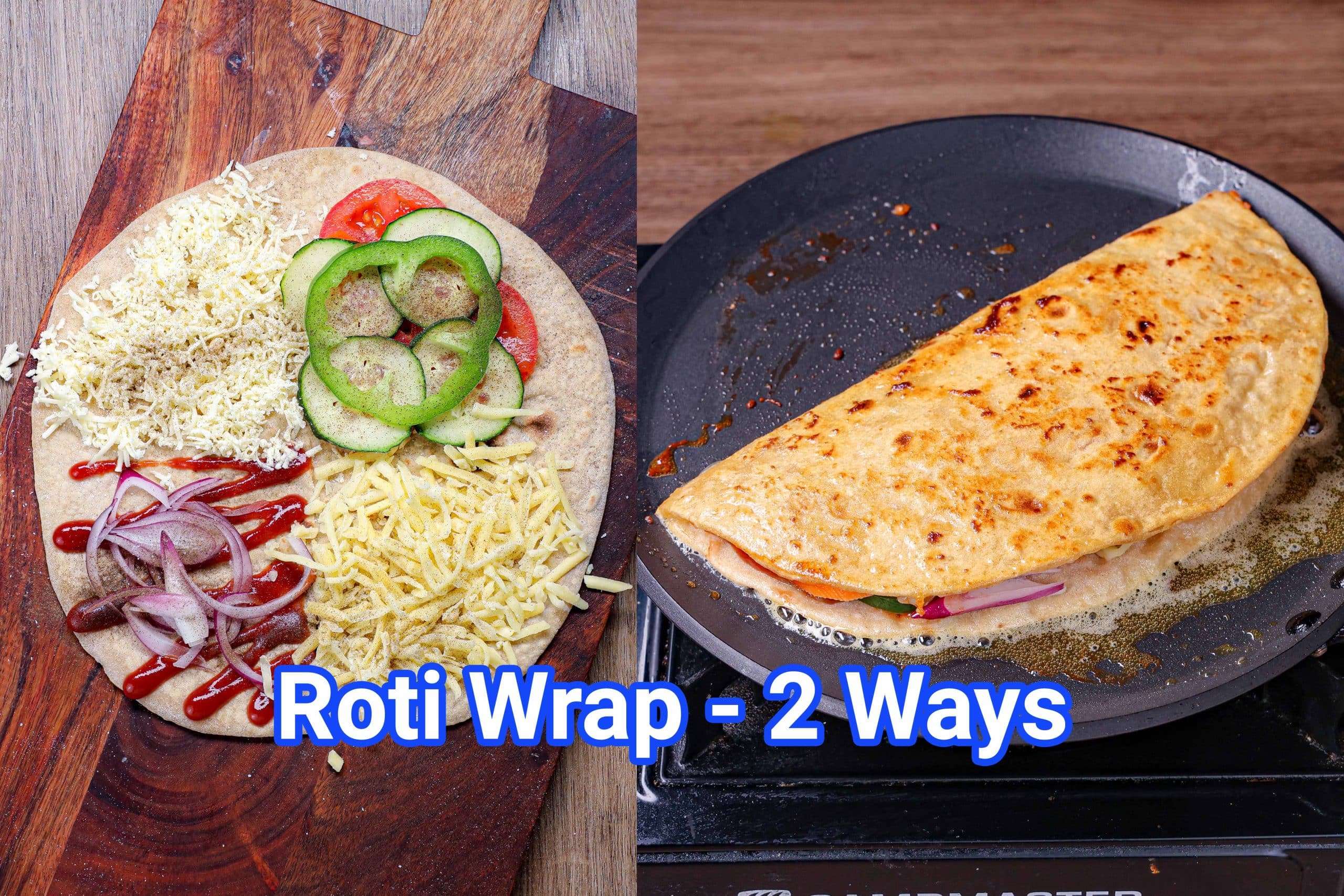 Roti Wrap Recipe Leftover Chapati Wrap Recipe