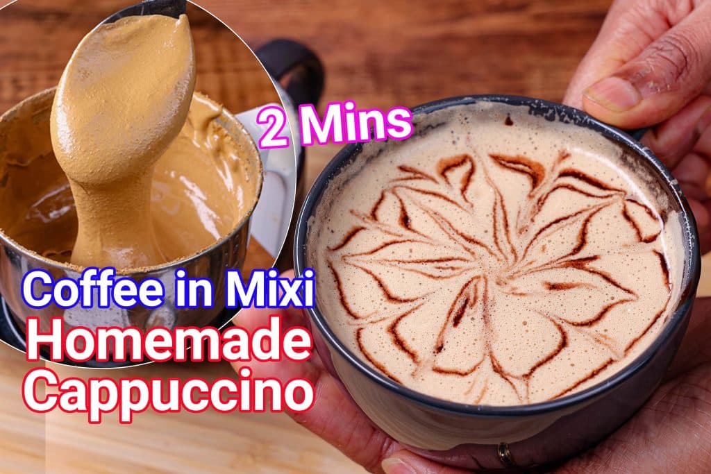 Homemade Cappuccino without Machine in Mixer Blender 3 Steps