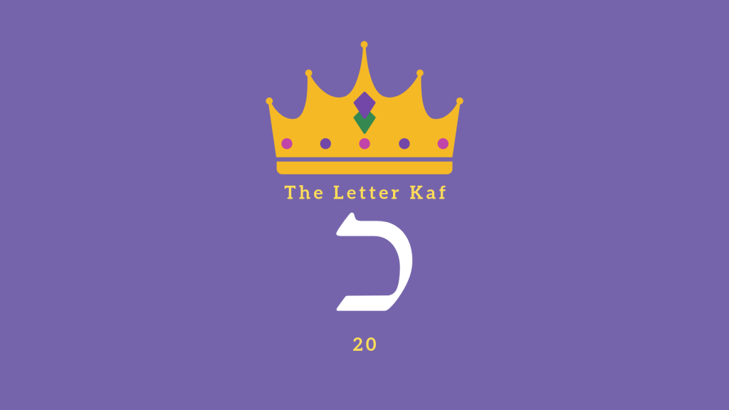 The Letter Kaf As A Metaphor Bible Stories As Blueprints of the Soul