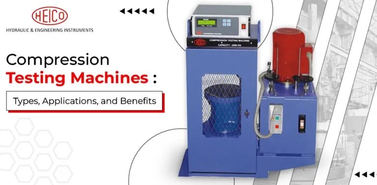 Compression Testing Machine: Types, Applications, Benefits, and Importance