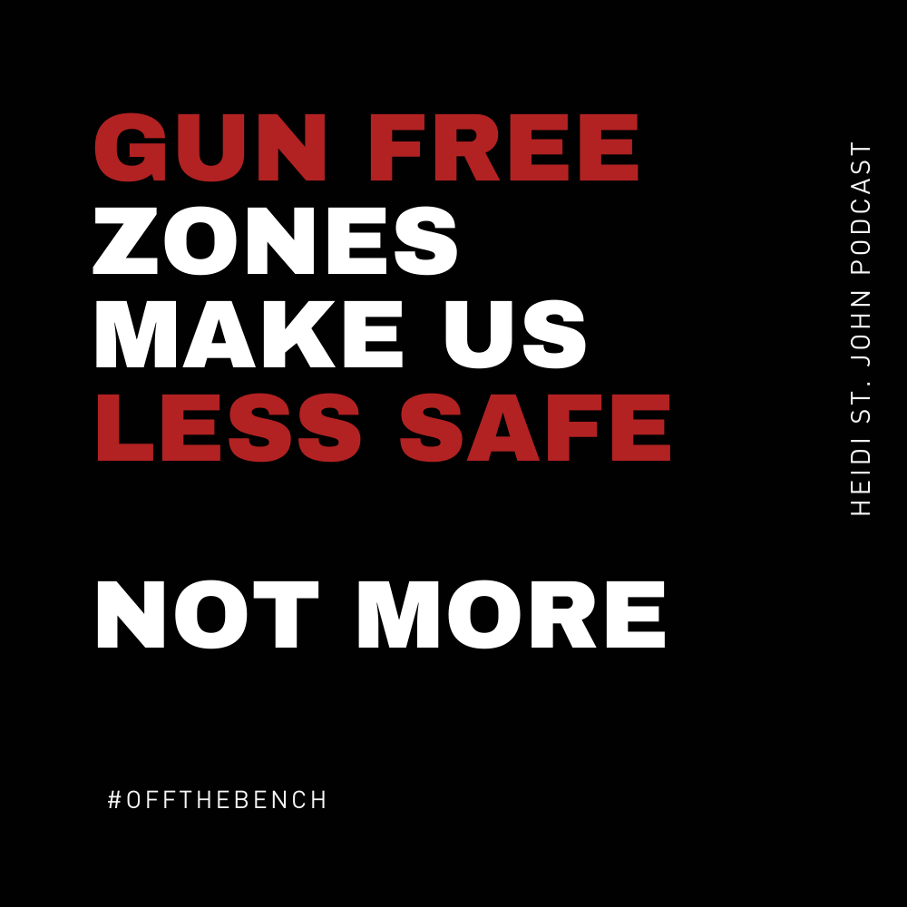 Gun Free Zones Make Us Less Safe, Not More Heidi St. John