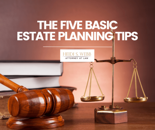 The 5 Basic Estate Planning Steps Heidi S. b