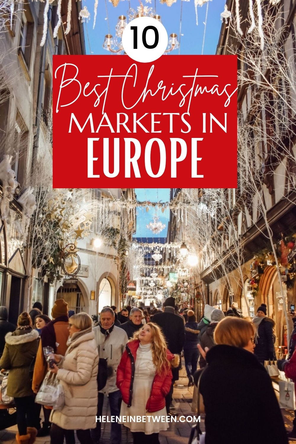 Best Christmas Markets in Europe 2021 Helene in Between