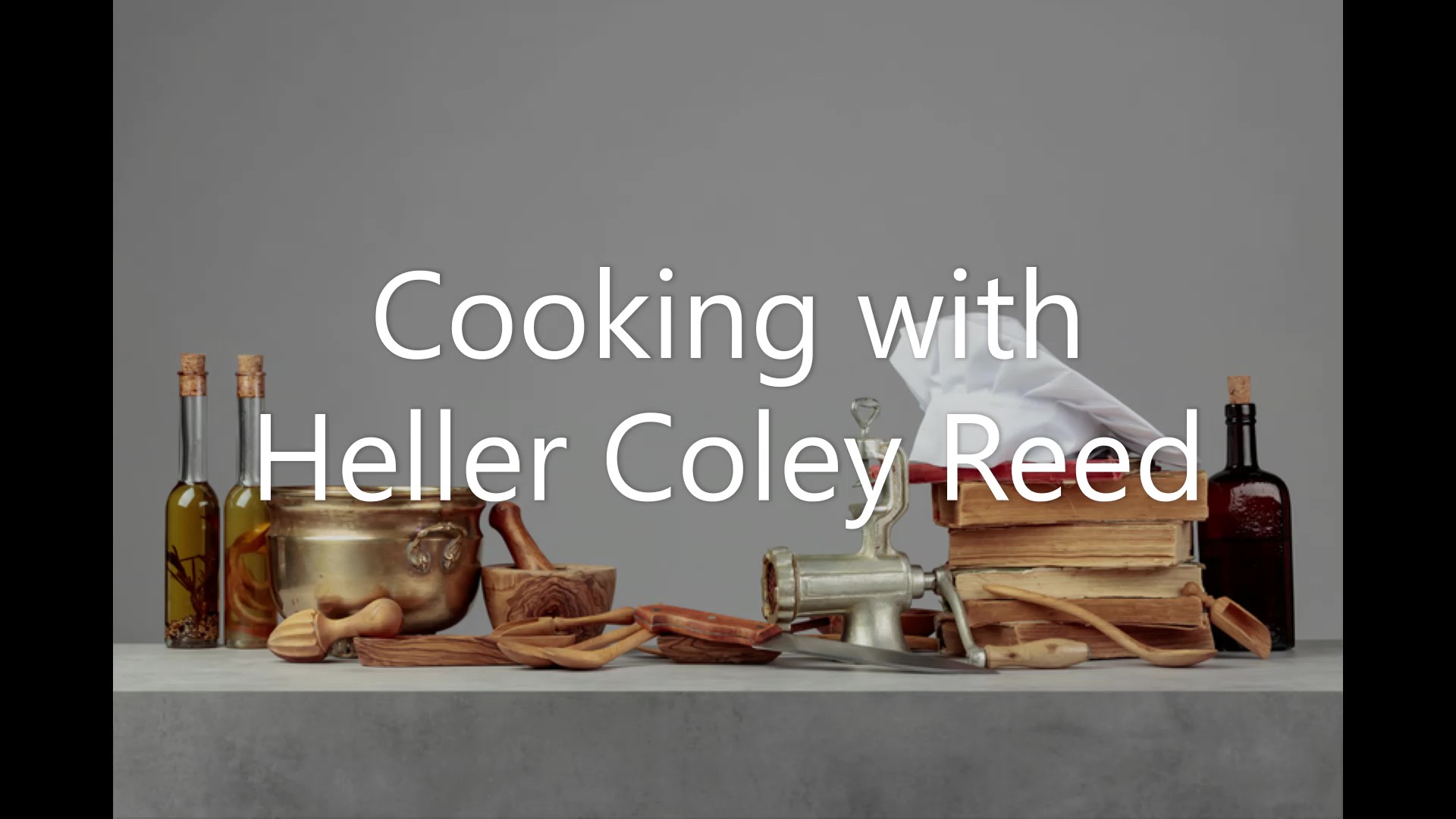 Cooking with Heller Coley Reed! Heller Coley Reed