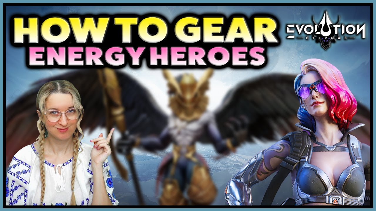How to Gear Energy Heroes HellHades Eternal Evolution
