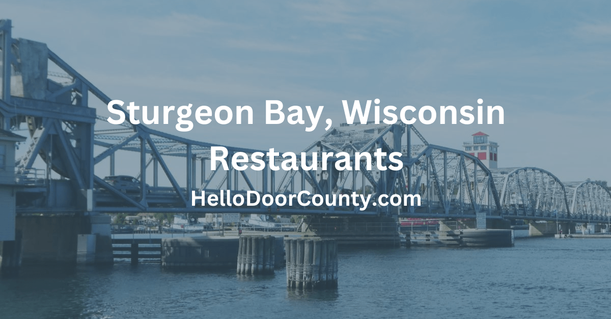 5 Best Sturgeon Bay Restaurants in 2023