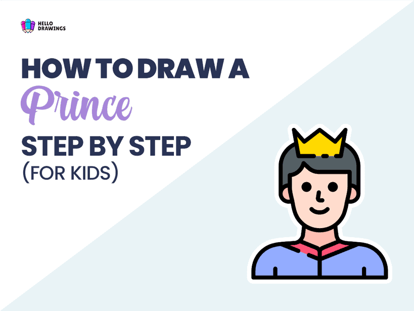How To Draw A Prince In (10) Easy Steps For Kids