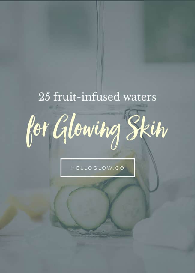 25 Fruit Infused Water Recipes for Glowing Skin Hello Glow