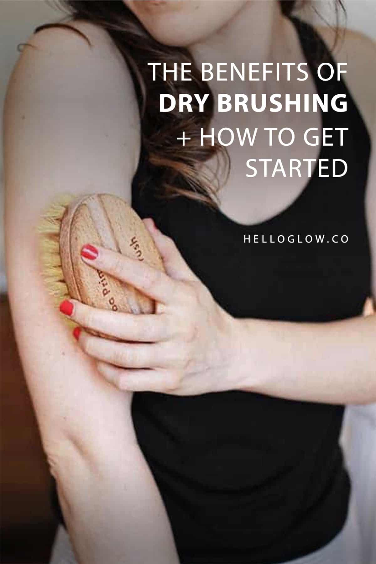 The Benefits of Dry Brushing + How to Get Started HelloGlow.co