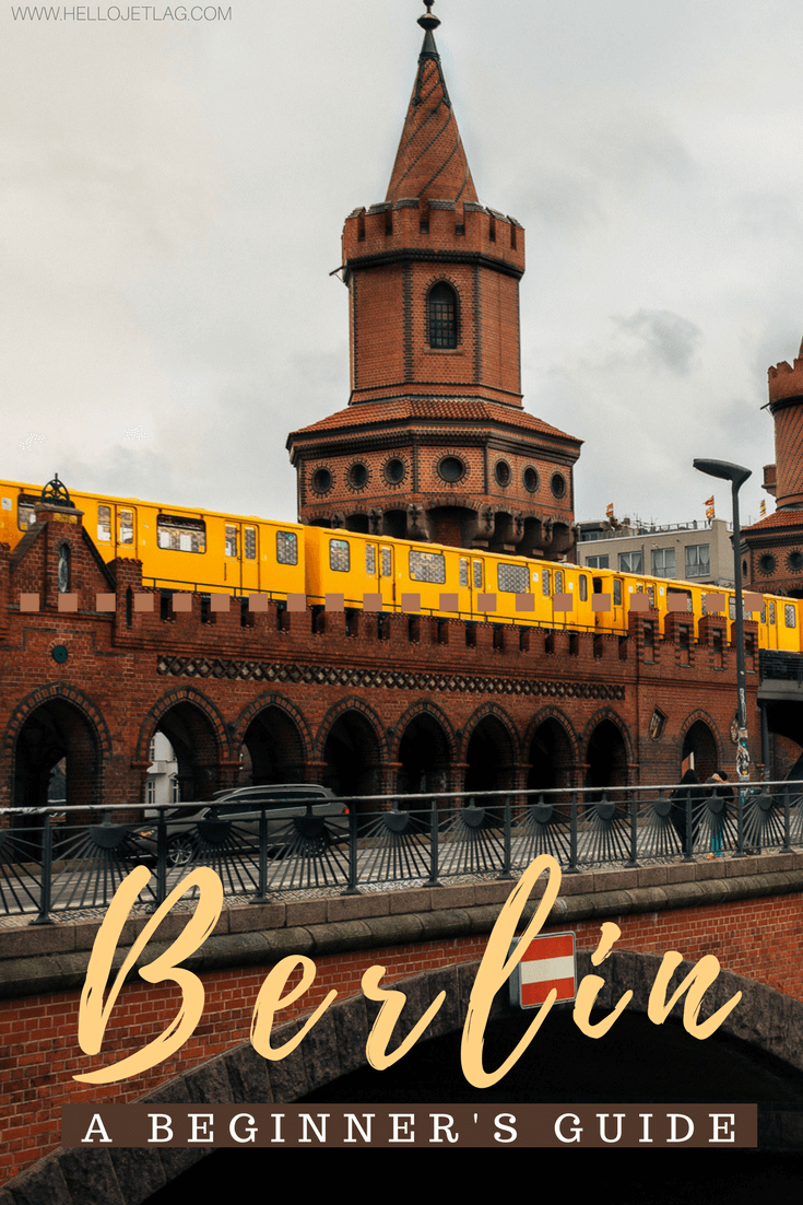 A First Timer's Guide to Visiting Berlin // 15 Tips to