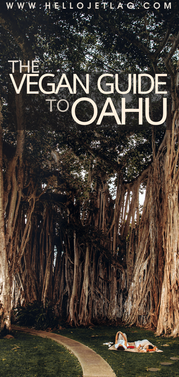 23 Must Visit Oahu Vegan & Vegetarian Restaurants