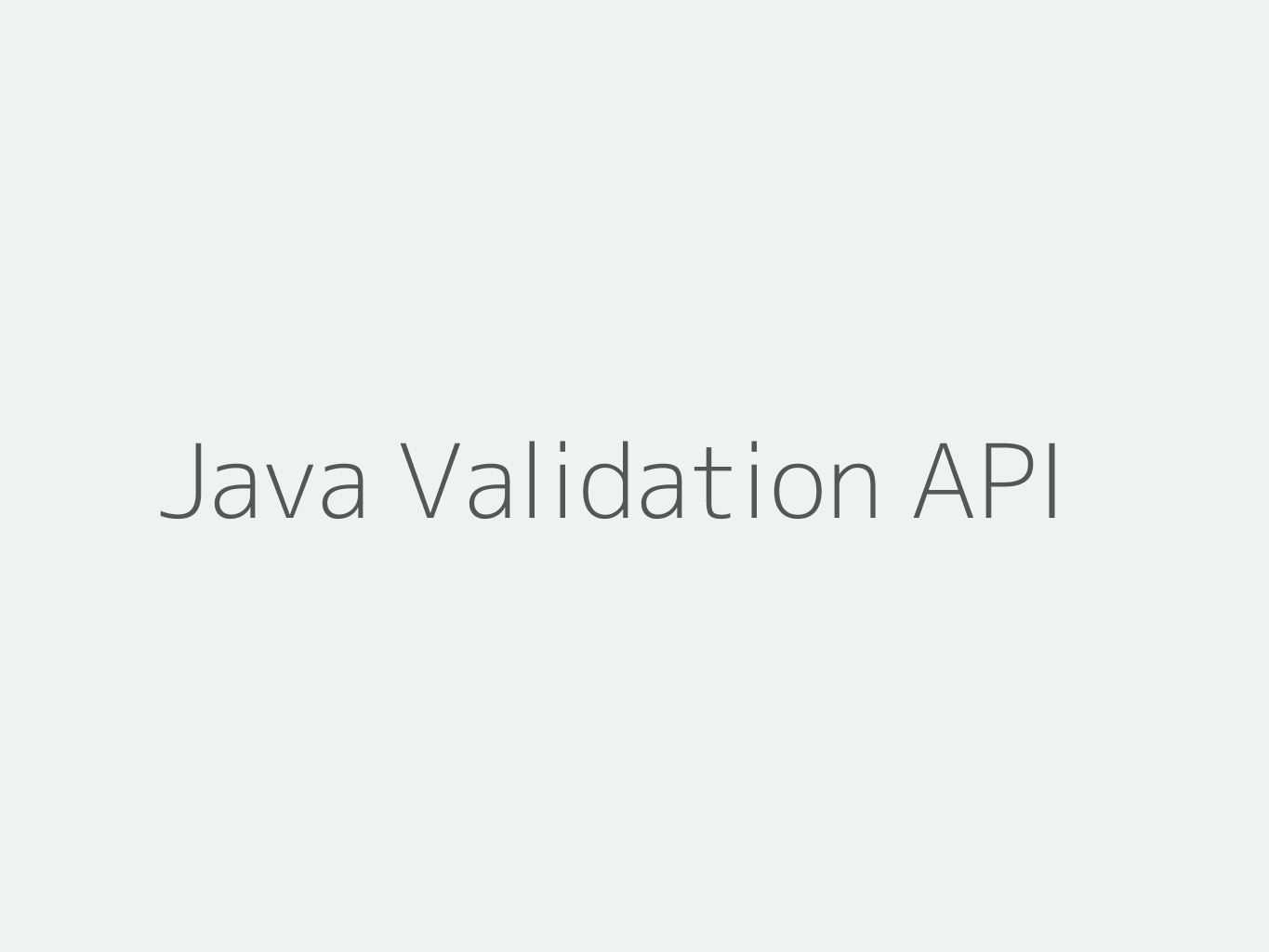 Java Bean Validation API and Hibernate Validator Tutorial with Example