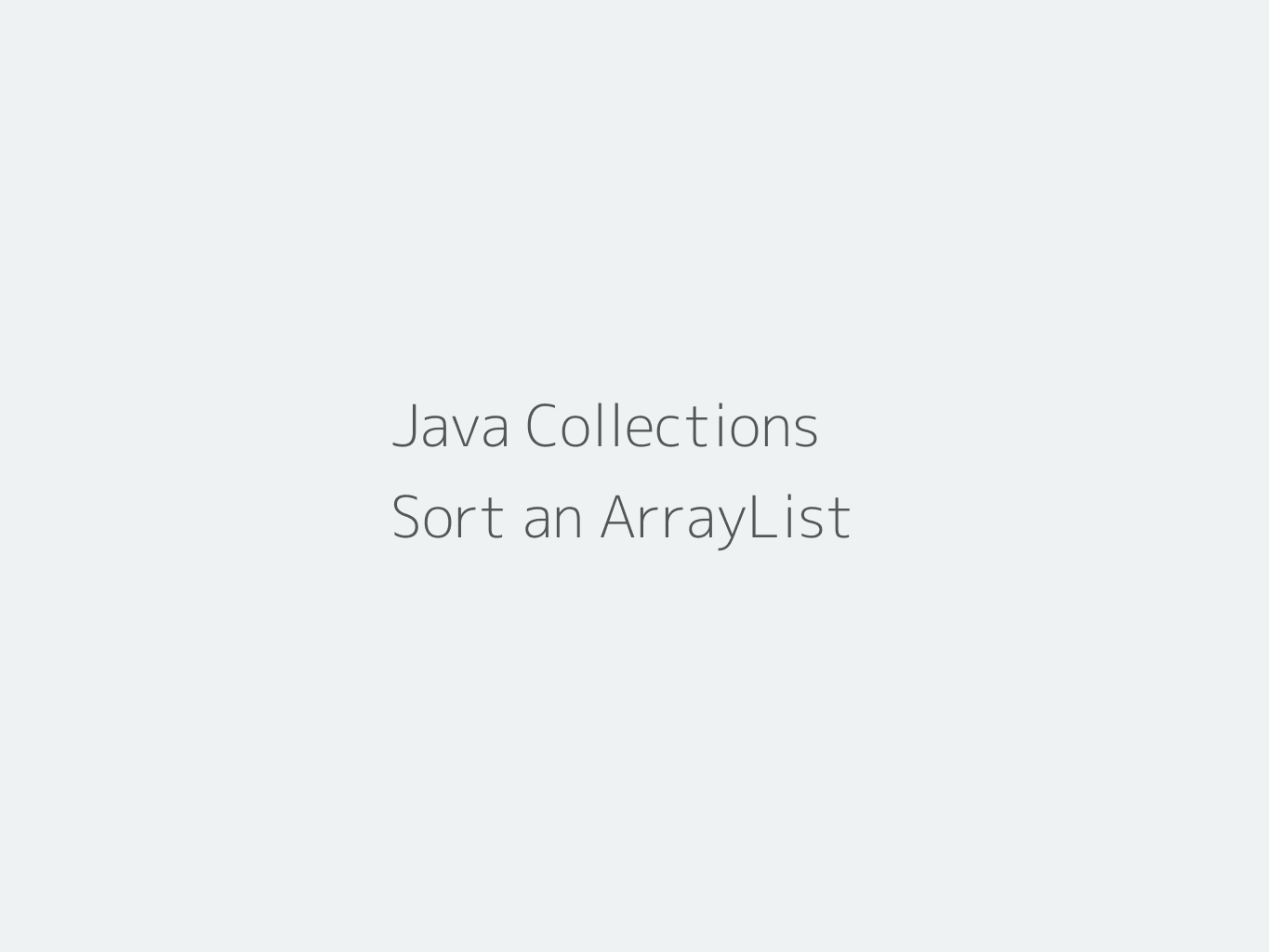 Java Sort ArrayList and LinkedList of strings, numbers, dates and objects