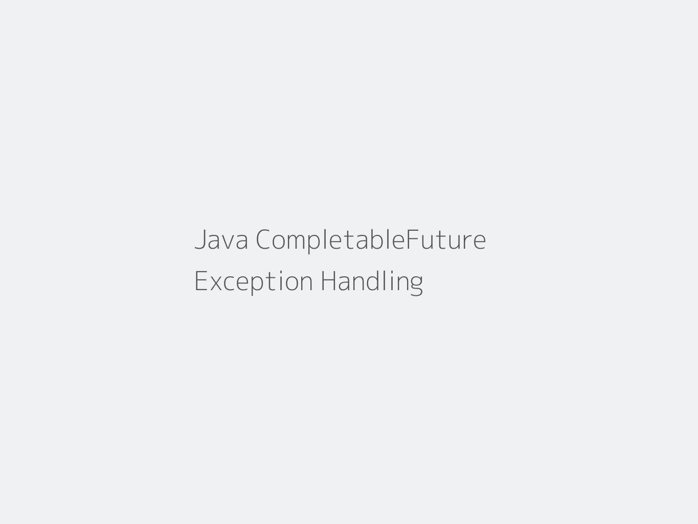 CompletableFuture Exception Handling in Java