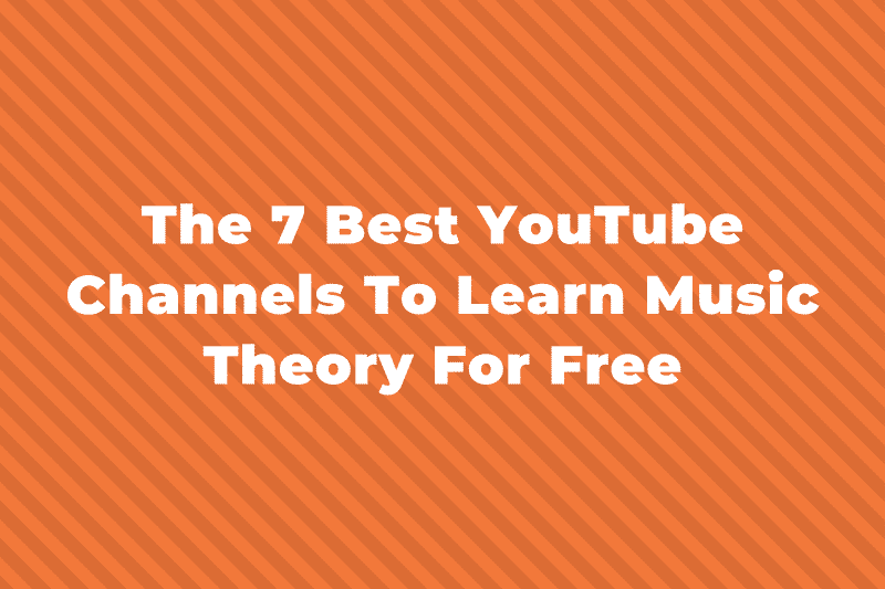 The 7 Best YouTube Channels To Learn Music Theory