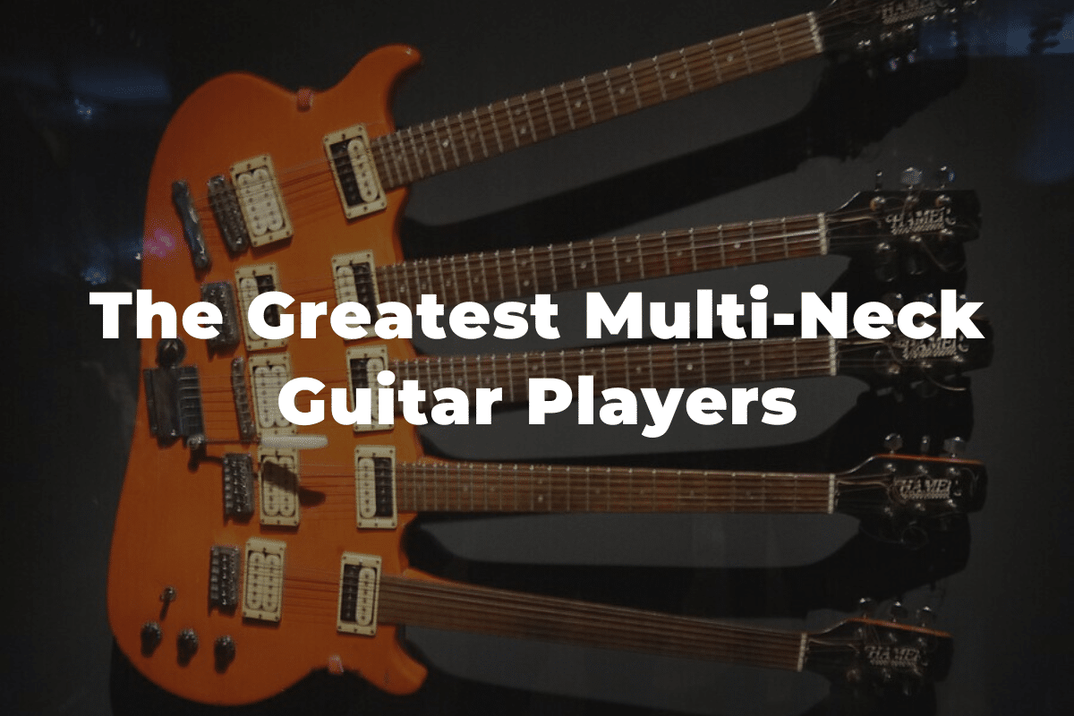 14 Of The Most Famous MultiNeck Guitar Players