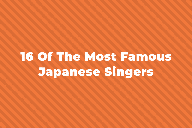 15 Of The Greatest And Most Famous Japanese Singers
