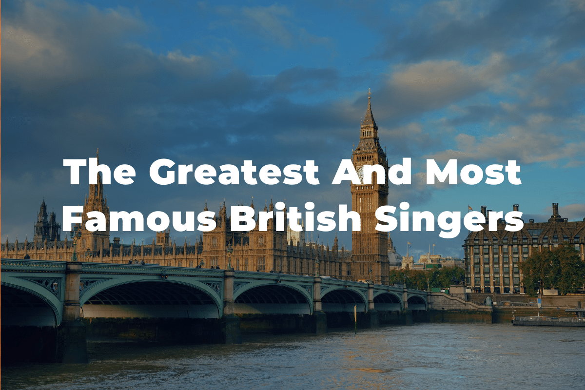 33 Of The Greatest And Most Famous British Singers