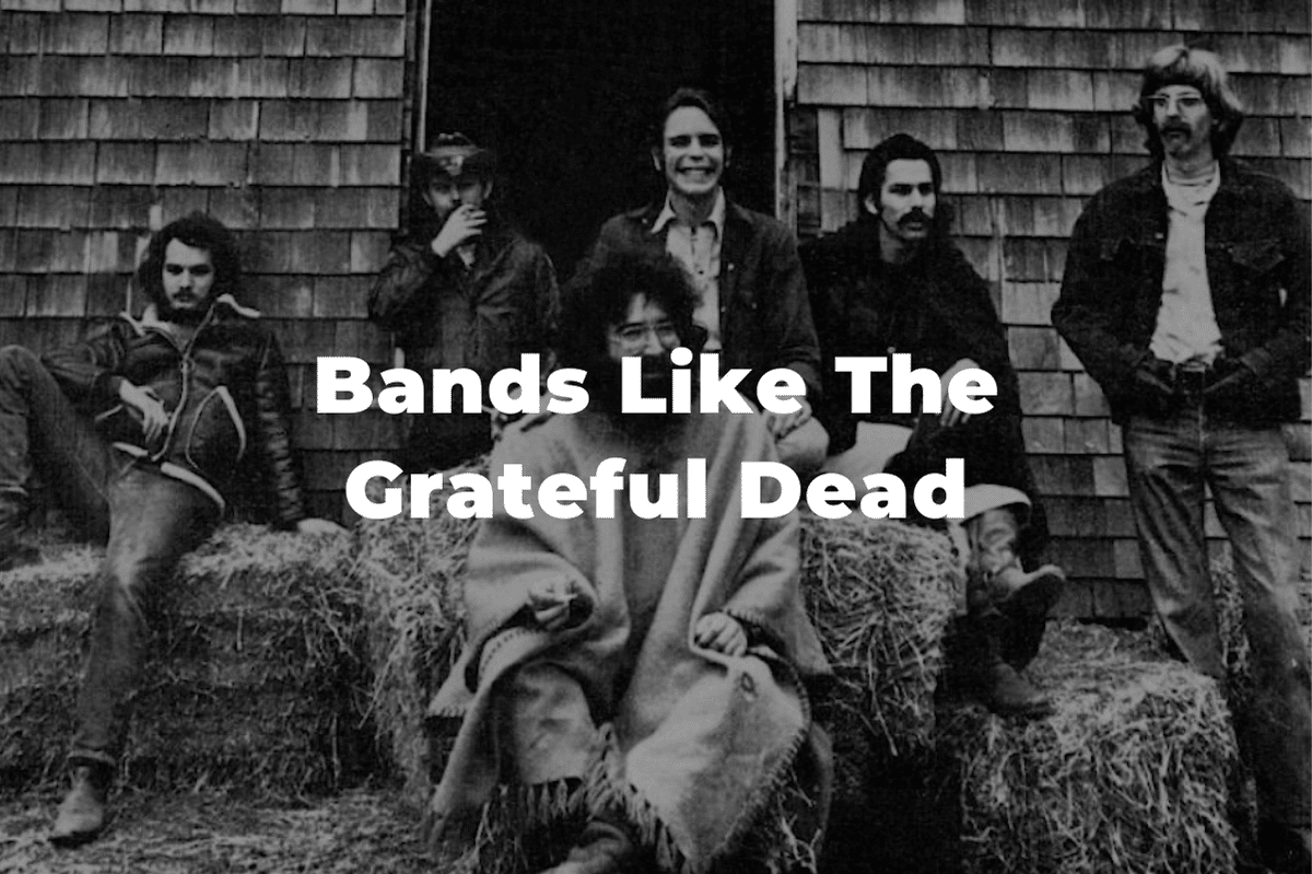 13 Incredible Bands Similar To Grateful Dead