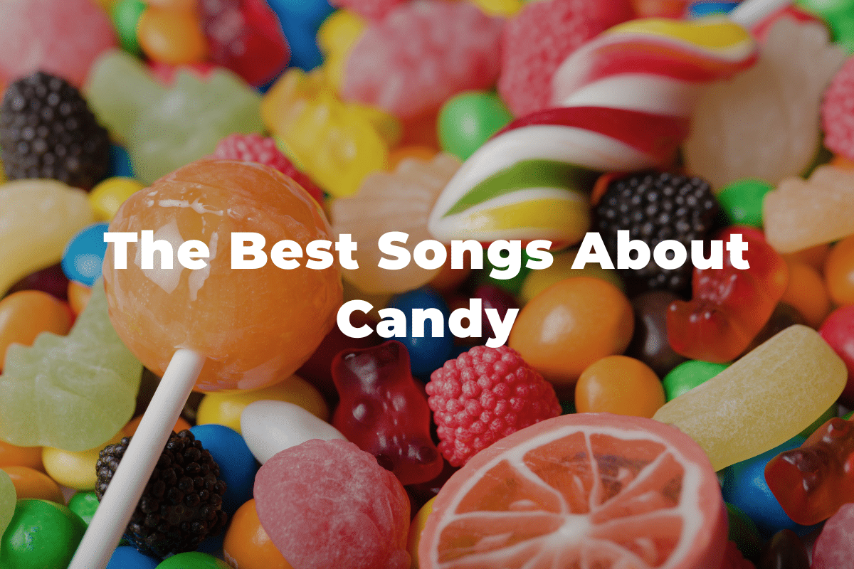25 Of The Best Songs About Candy