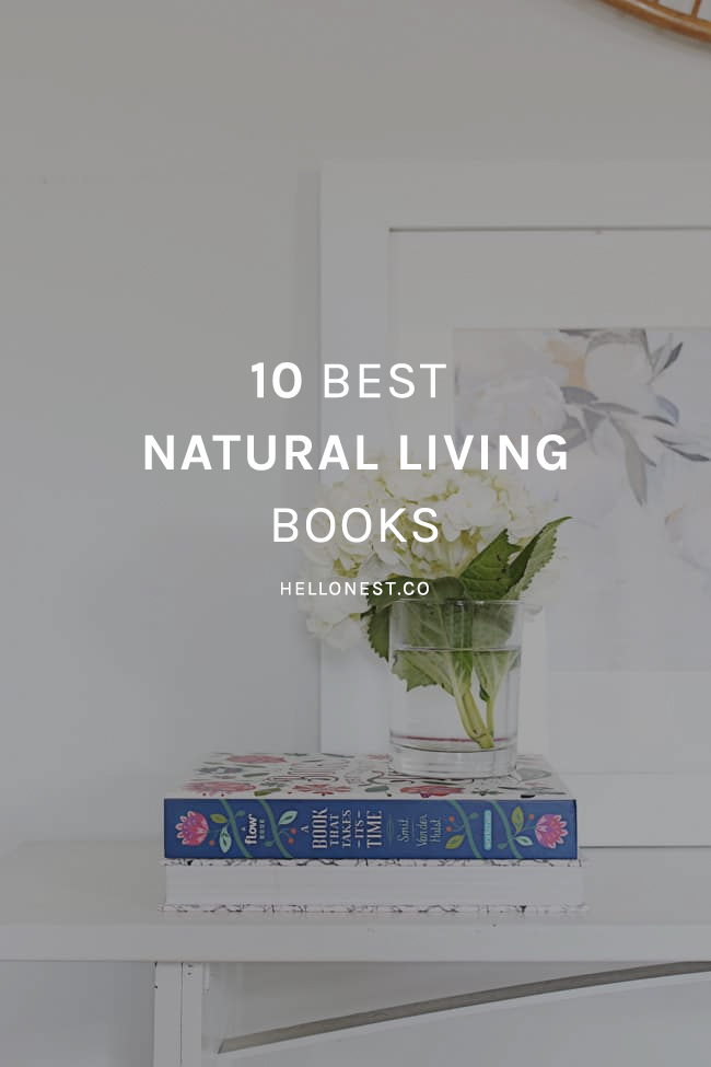 10 Favorite Natural Living Books Hello Nest