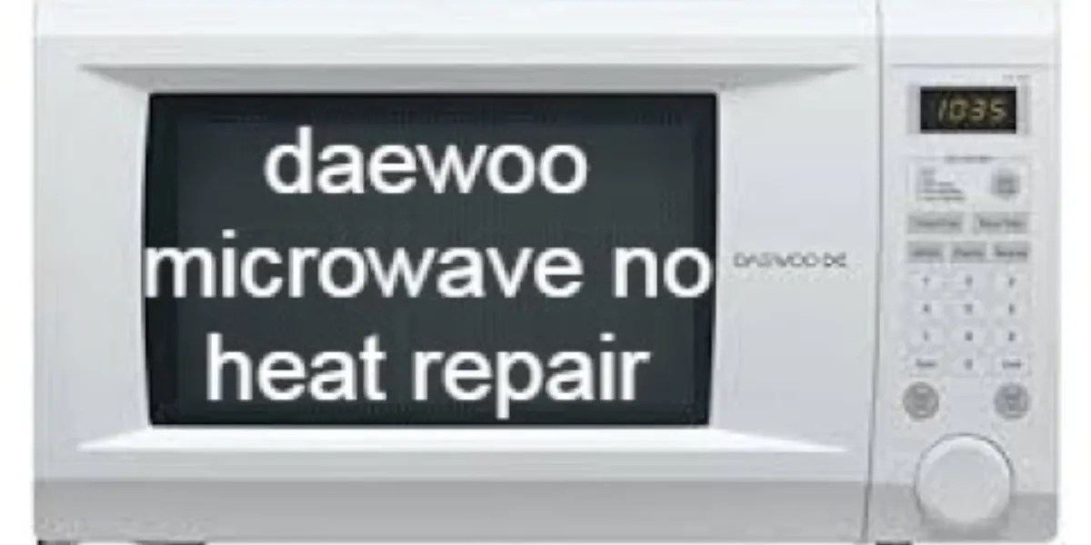 Daewoo Microwave Oven Repair Quick Fixes and Troubleshooting