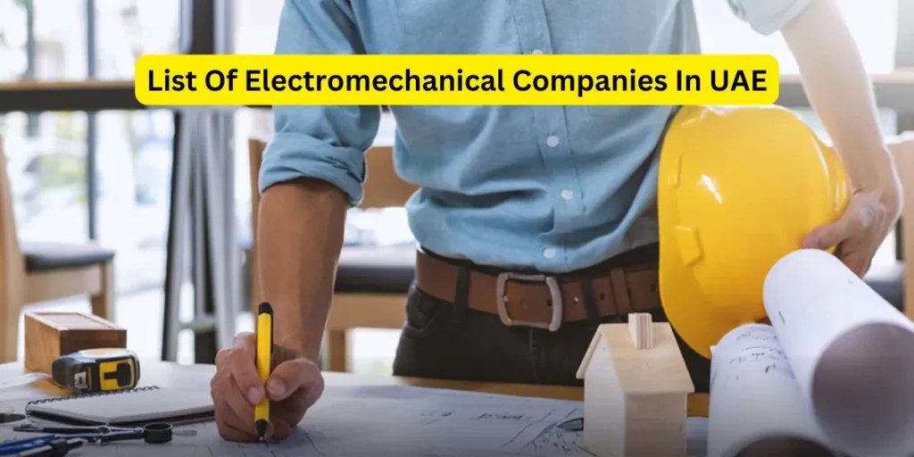 Top Electromechanical Companies in UAE Leading Providers 2023