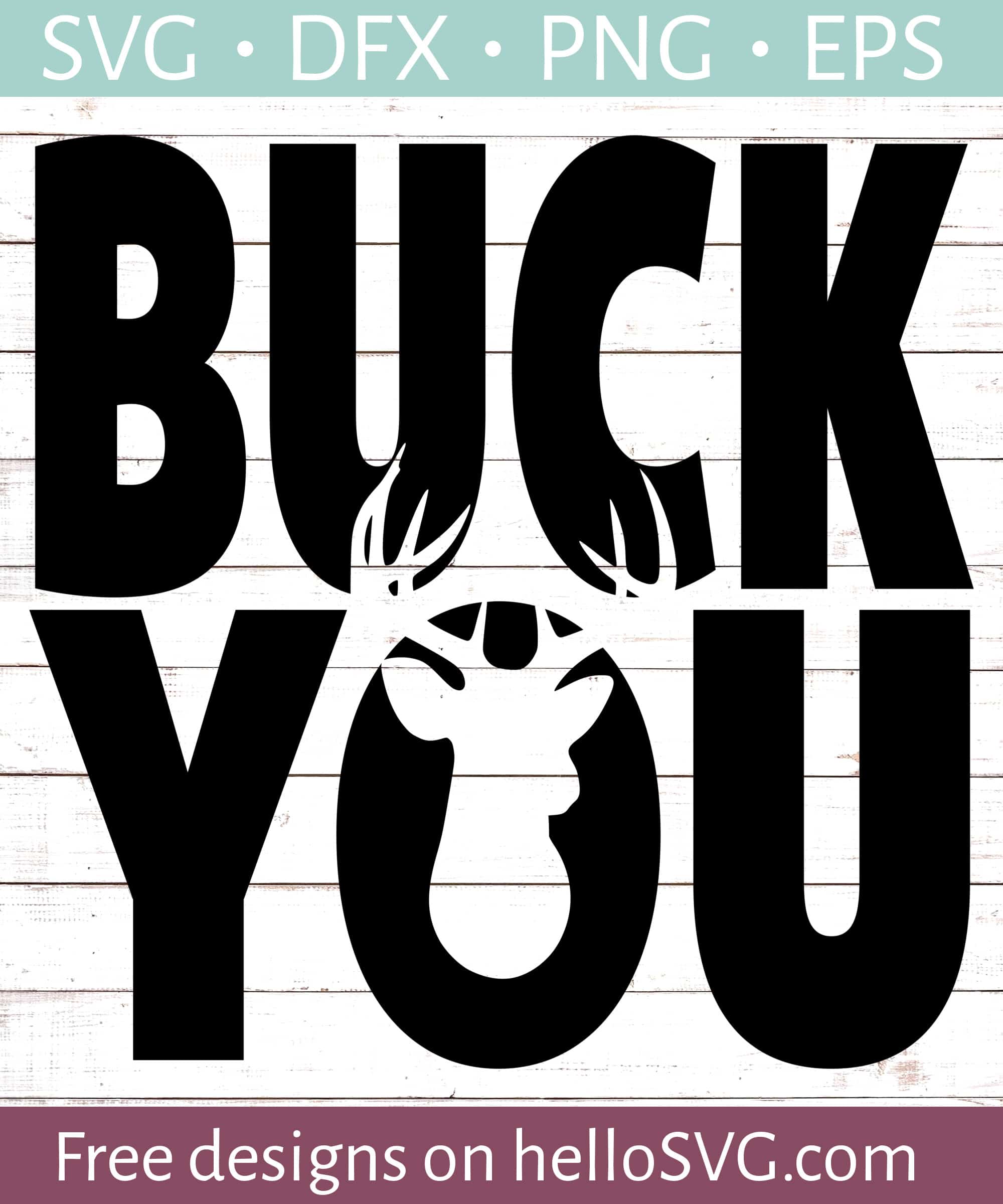 Buck You! SVG Free SVG files