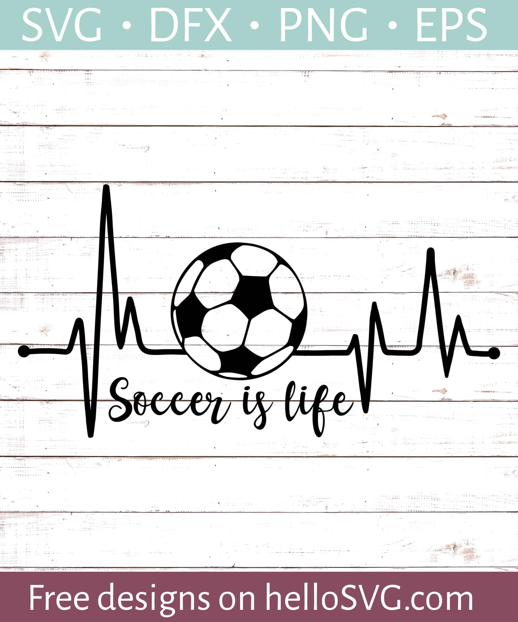 Soccer Is Life SVG Free SVG files