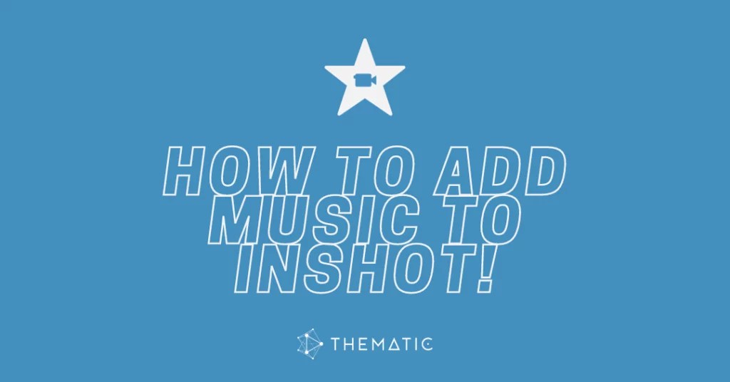 How to Add Music to InShot Videos (Easy StepbyStep Guide)